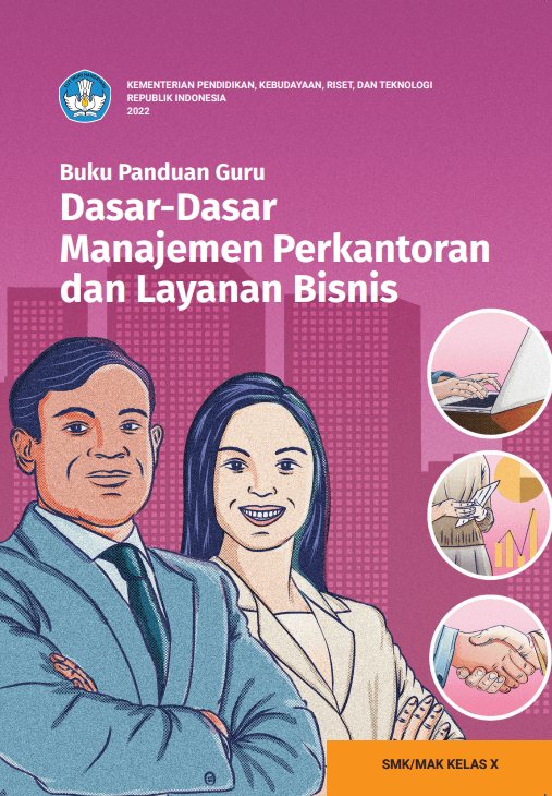 E-Book Buku Panduan Guru Dasar-Dasar Manajemen Perkantoran dan Layanan Bisnis
untuk SMK/MAK Kelas X
