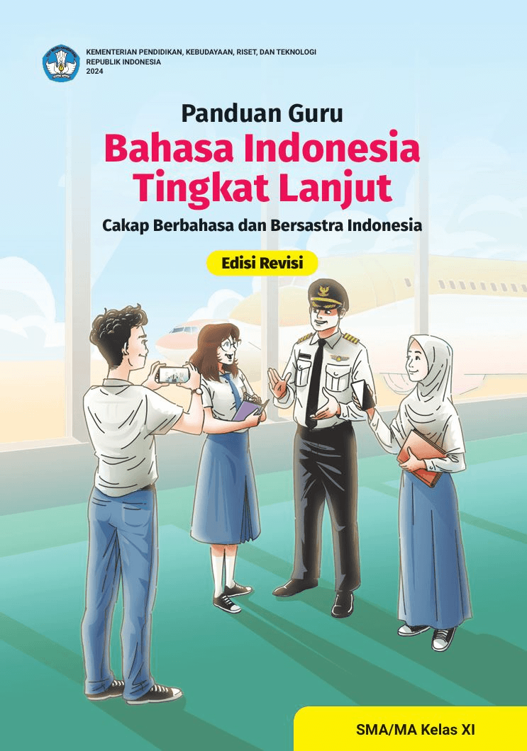 E-Book Bahasa Indonesia Tingkat Lanjut: Cakap Berbahasa dan Bersastra Indonesia untuk SMA/MA Kelas XI (Edisi Revisi)