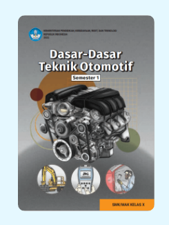 E BOOK Dasar - dasar Teknik Otomotif untuk SMK/MAK Kelas X Semester 1