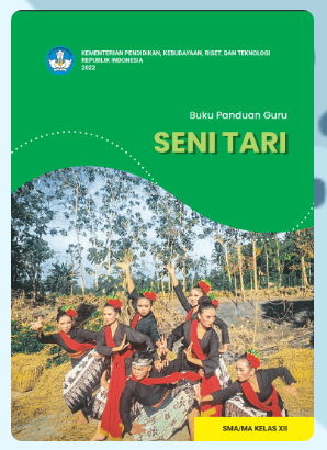 E BOOK Buku Panduan Guru Seni Tari untuk SMA/MA Kelas XII