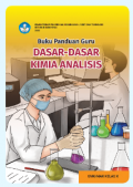 E BOOK Buku Panduan Guru Dasar-Dasar Kimia Analisis untuk SMK/MAK Kelas X